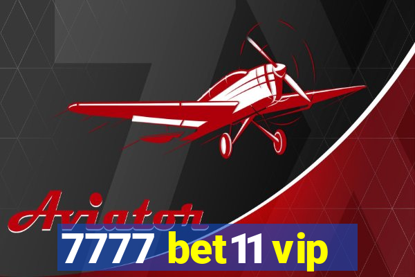 7777 bet11 vip